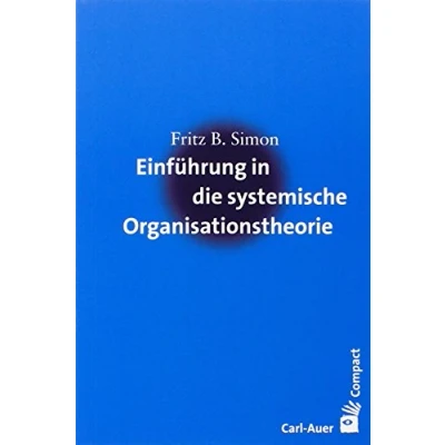 Abbildung von Einführung in die systemische Organisationstheorie (Carl Auer Compact)
