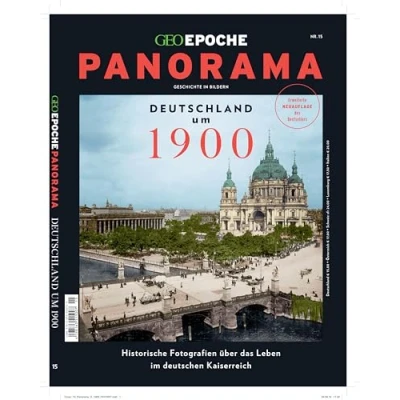 Abbildung von GEO Epoche PANORAMA / 15/2019 Deutschland um 1900: Historische Fotografien über das Leben im deutschen Kaiserreich