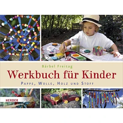 Abbildung von Pappe, Wolle, Holz und Stoff: Werkbuch für Kinder
