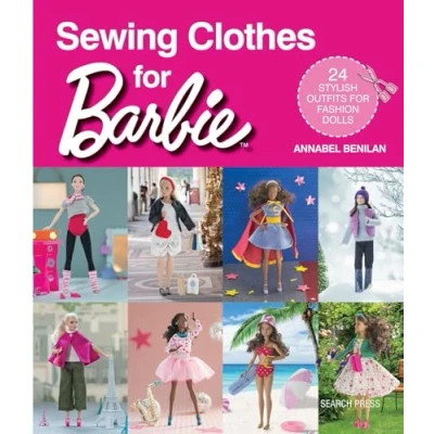 Abbildung von Sewing Clothes for Barbie: 24 Stylish Outfits Fashion Dolls