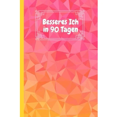 Abbildung von Besseres Ich in 90 Tage: Tracke dein Essen, Workout, Gewicht, deine Mahlzeiten und Laune