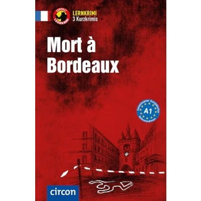 Abbildung von Mort à Bordeaux: Französisch A1 (Compact Lernkrimi Kurzkrimis)