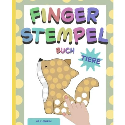 Abbildung von Fingerstempelbuch für Kinder Ab 2 Jahren: Fingerfarben Stempelbuch mit Tieren Fingerstempeln, Malen, Basteln und Ausschneiden. kleine Mädchen Jungen