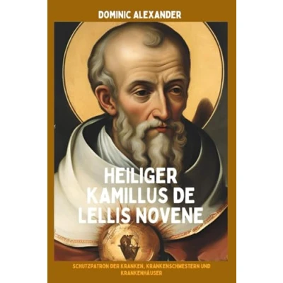 Abbildung von HEILIGER KAMILLUS DE LELLIS Novene (katholischen Heiligen Gebet Bücher, Band 2)