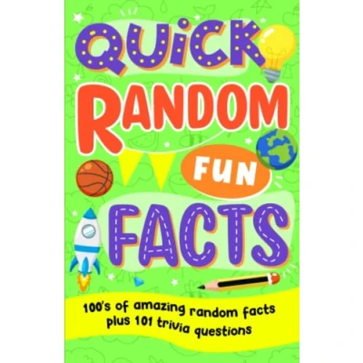 Abbildung von Quick Random Fun Facts: Amazing Facts plus 101 Trivia Questions for kids 8 10,10 13, teens, adults, family, (365 Awesome Useless Facts, Band 4)