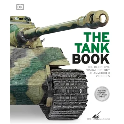 Abbildung von The Tank Book: Definitive Visual History of Armoured Vehicles (DK Transport Guides)