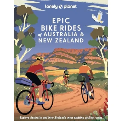 Abbildung von Lonely Planet Epic Bike Rides of Australia and New Zealand: explore Zealand&#039;s most exciting cycling routes