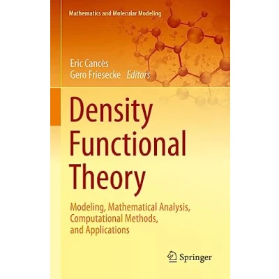 Abbildung von Density Functional Theory: Modeling, Mathematical Analysis, Computational Methods, and Applications (Mathematics Molecular Modeling)