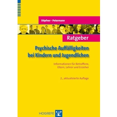 Abbildung von Ratgeber Psychische Auffälligkeiten bei Kindern und Jugendlichen: Informationen für Betroffene, Eltern, Lehrer Erzieher (Ratgeber Kinder Jugendpsychotherapie)