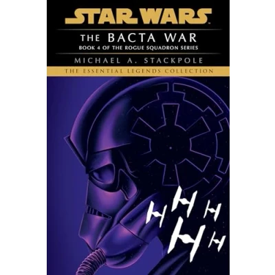 Abbildung von The Bacta War: Star Wars Legends (Rogue Squadron) (Star Wars: Rogue Squadron Legends, Band 4)