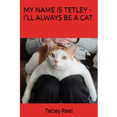 Abbildung von MY NAME IS TETLEY I&#039;LL ALWAYS BE A CAT
