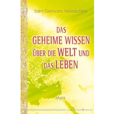 Abbildung von das geheime Wissen über die Welt und Leben. Saint Germains Vermächtnis