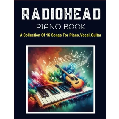 Abbildung von Radiohead Piano Book: A Collection Of 16 Songs For Piano.Vocal.Guitar