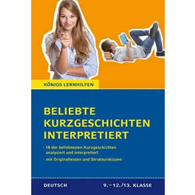 Abbildung von Beliebte Kurzgeschichten interpretiert: 18 der beliebtesten analysiert und interpretiert (Königs Lernhilfen)