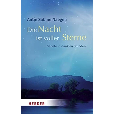 Abbildung von Die Nacht ist voller Sterne: Gebete in dunklen Stunden