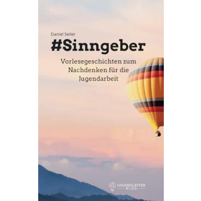 Abbildung von #Sinngeber: Vorlesegeschichten zum Nachdenken für die Jugendarbeit
