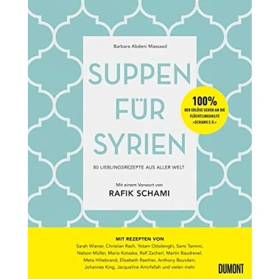 Abbildung von Suppen für Syrien: 80 Lieblingsrezepte aus aller Welt