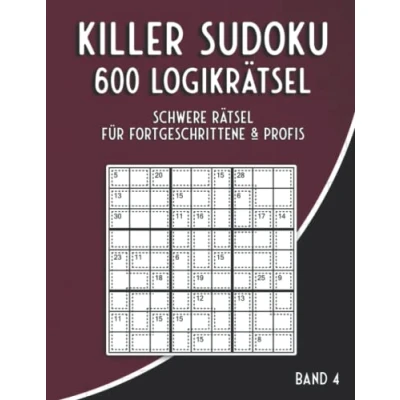Abbildung von Summen Sudoku Schwer: Killer Rätsel für Erwachsene in schwer mit 600 Rätseln Erfahrene &amp; Profis