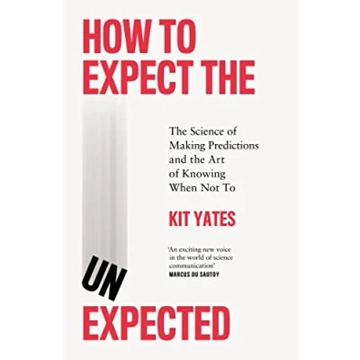 Abbildung von How to Expect The Unexpected: Science of Making Smart Predictions