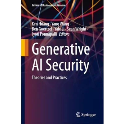 Abbildung von Generative AI Security: Theories and Practices (Future of Business Finance)