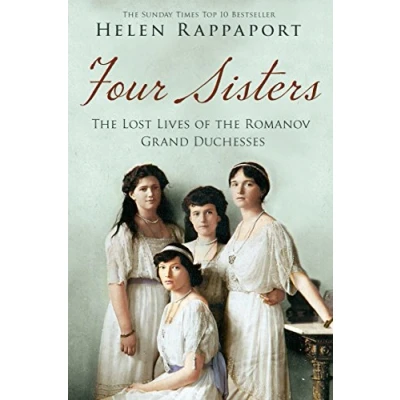 Abbildung von Four Sisters: the Lost Lives of Romanov Grand Duchesses: .