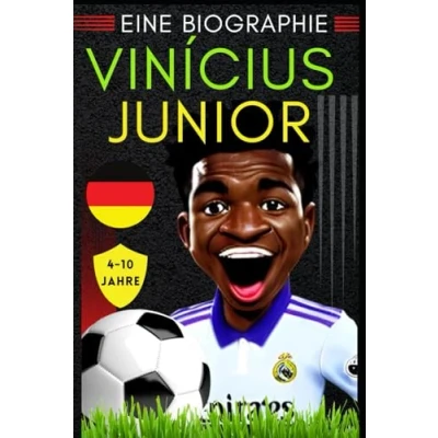 Abbildung von Vinícius Junior: Eine biographie (Kleine Erfolgsgeschichten in deutscher Sprache)