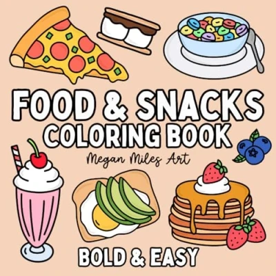 Abbildung von Food &amp; Snacks Coloring Book: Bold Easy Designs for Adults and Kids (Bold Books)