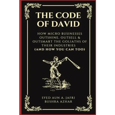 Abbildung von the Code of David: How Micro Businesses Outshine, Outsell &amp; Outsmart Goliaths Their Industries (and You Can Too)