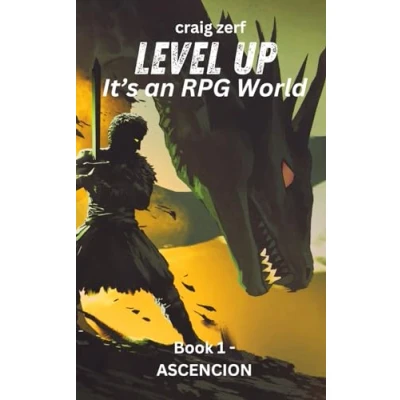 Abbildung von Level up It&#039;s An RPG world Book 1 : Ascension: Earth Apocalypse System Integration LitRPG Adventure novel