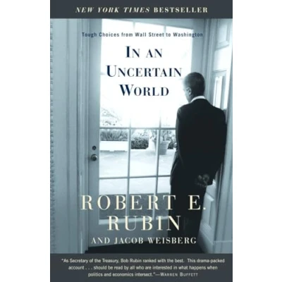 Abbildung von In an Uncertain World: Tough Choices from Wall Street to Washington