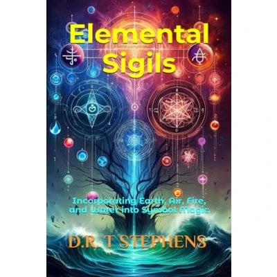 Abbildung von Elemental Sigils: Incorporating Earth, Air, Fire, and Water into Symbol Magic