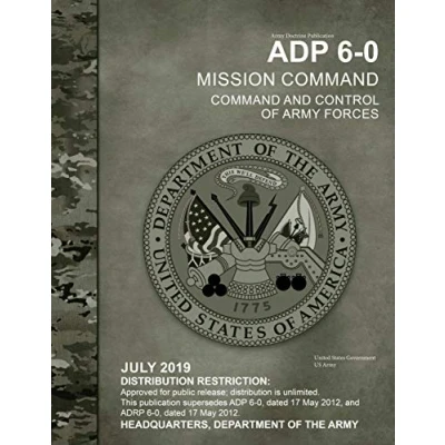 Abbildung von Army Doctrine Publication ADP 6 0 Mission Command: Command and Control of Forces July 2019