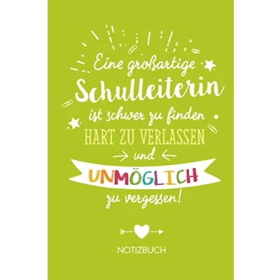 Abbildung von Eine großartige Schulleiterin ist schwer zu finden, hart verlassen und unmöglich vergessen: Geschenk Notizbuch für A5 / liniert ... Geschenke zum Abschluss oder Danke sagen