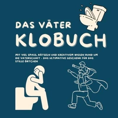 Abbildung von das Väter Klobuch: mit viel Spaß, Rätseln und kreativem Wissen rund um die Vaterschaft ultimative Geschenk für Stille Örtchen