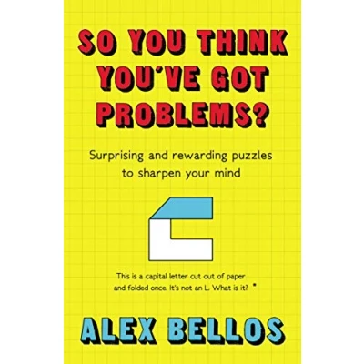 Abbildung von So you think you&#039;ve got problems?: Surprising and Rewarding Puzzles to Sharpen Your Mind.