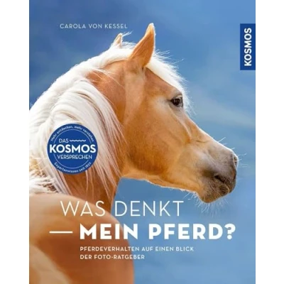 Abbildung von Was denkt mein Pferd?: Pferdeverhalten auf einen Blick Der Foto Ratgeber