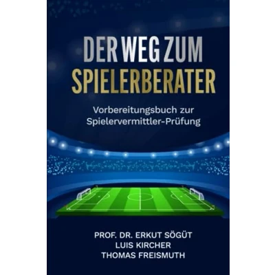 Abbildung von Der Weg zum Spielerberater: Vorbereitungsbuch zur Spielervermittler Prüfung