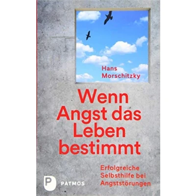 Abbildung von Wenn Angst das Leben bestimmt: Erfolgreiche Selbsthilfe bei Angststörungen