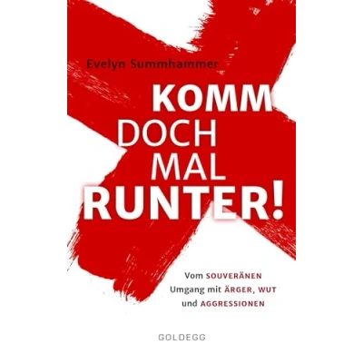 Abbildung von Komm doch mal runter: Vom souveränen Umgang mit Ärger, Wut und Aggressionen