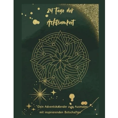 Abbildung von 24 Tage Achtsamkeit: Dein Adventkalender zum Ausmalen mit inspirierenden Botschaften