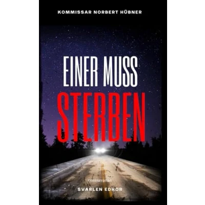 Abbildung von EINER MUSS STERBEN: Kriminalroman ｜ Kommissar Norbert Hübner (Band 12) (Kommissar ermittelt, Band