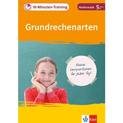 Abbildung von Klett 10 Minuten Training Mathematik Grundrechenarten 5. Klasse: Kleine Lernportionen für jeden Tag