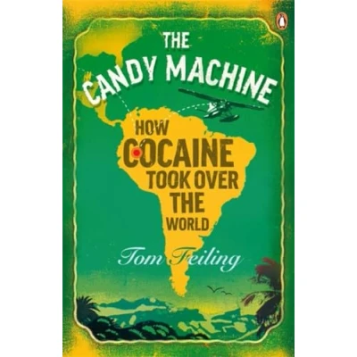 Abbildung von the Candy Machine: How Cocaine Took Over World