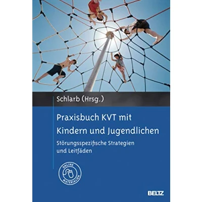 Abbildung von Praxisbuch KVT Mit Kindern und Jugendlichen: Störungsspezifische Strategien Leitfäden. Online Materialien