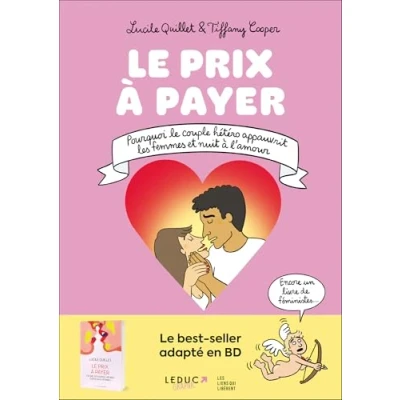 Abbildung von le prix à payer: Pourquoi couple hétéro appauvrit les femmes et nuit l&#039;amour