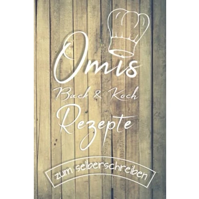Abbildung von Omis Back &amp; Koch Rezepte Das Buch zum selberschreiben als Geschenk für die Omi Bei schmeckt es am besten: Ein personalisiertes und Kochbuch