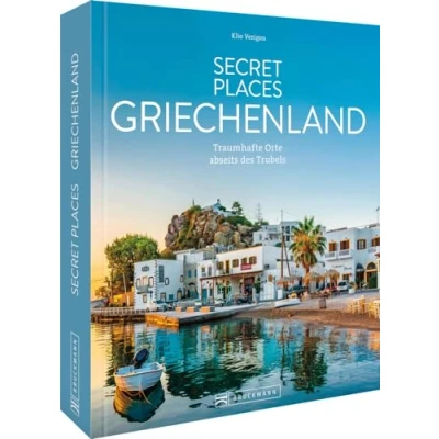 Abbildung von Reise Bildband Secret Places Griechenland: Traumhafte Orte abseits des Trubels. Reiseführer mit den besten Geheimtipps Griechenlands.