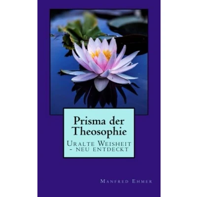 Abbildung von Prisma der Theosophie: Uralte Weisheit neu entdeckt