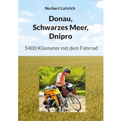 Abbildung von Donau, Schwarzes Meer, Dnipro: 5400 Kilometer mit dem Fahrrad