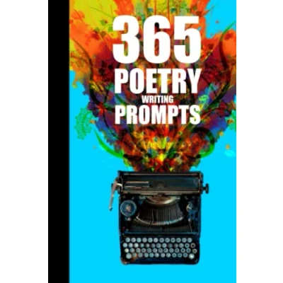 Abbildung von Poetry Writing Prompts: Journal With 365 Daily Prompts For A Year Of Creative Ideas.